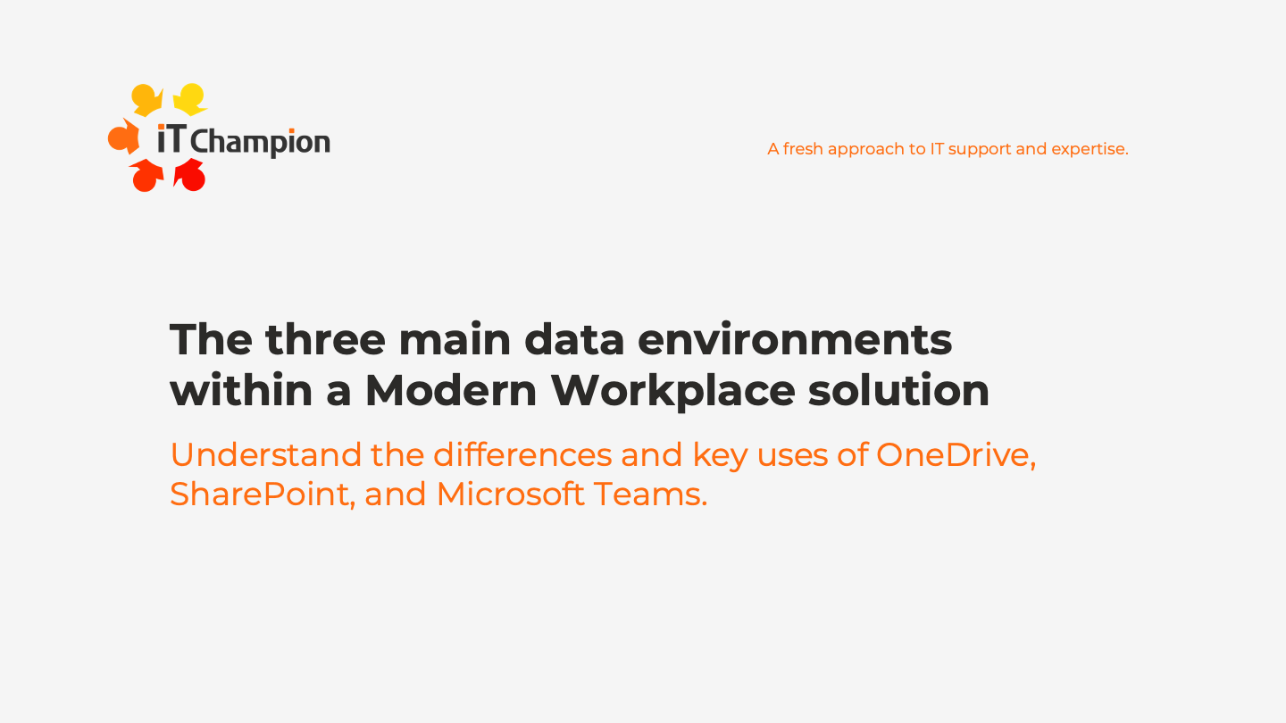 The three main data environments within a Modern Workplace solution